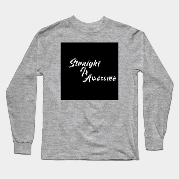 Straight Life Is Awesome Long Sleeve T-Shirt by artist369